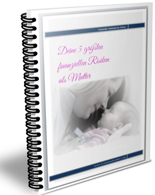 eBook FinRisk_kleiner Insiderreport: Deine 5 größten finanziellen Risiken als Mutter