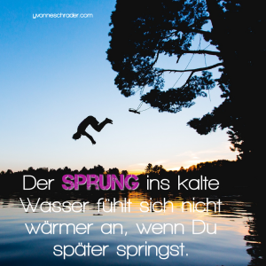Der Sprung ins kalte Wasser