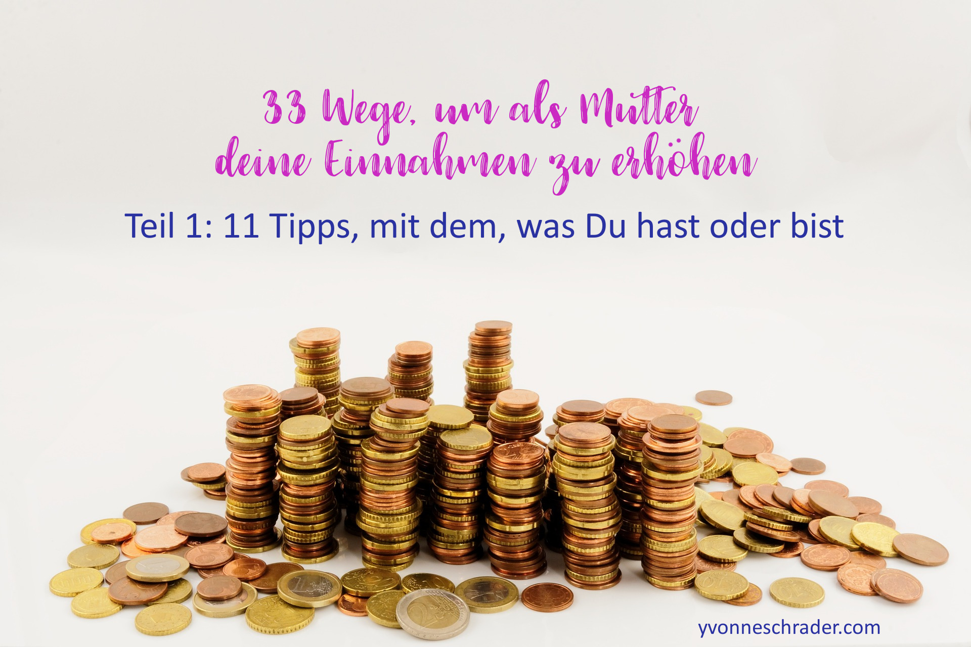 33 Tipps, um als Mutter deine Einnahmen zu erhöhen